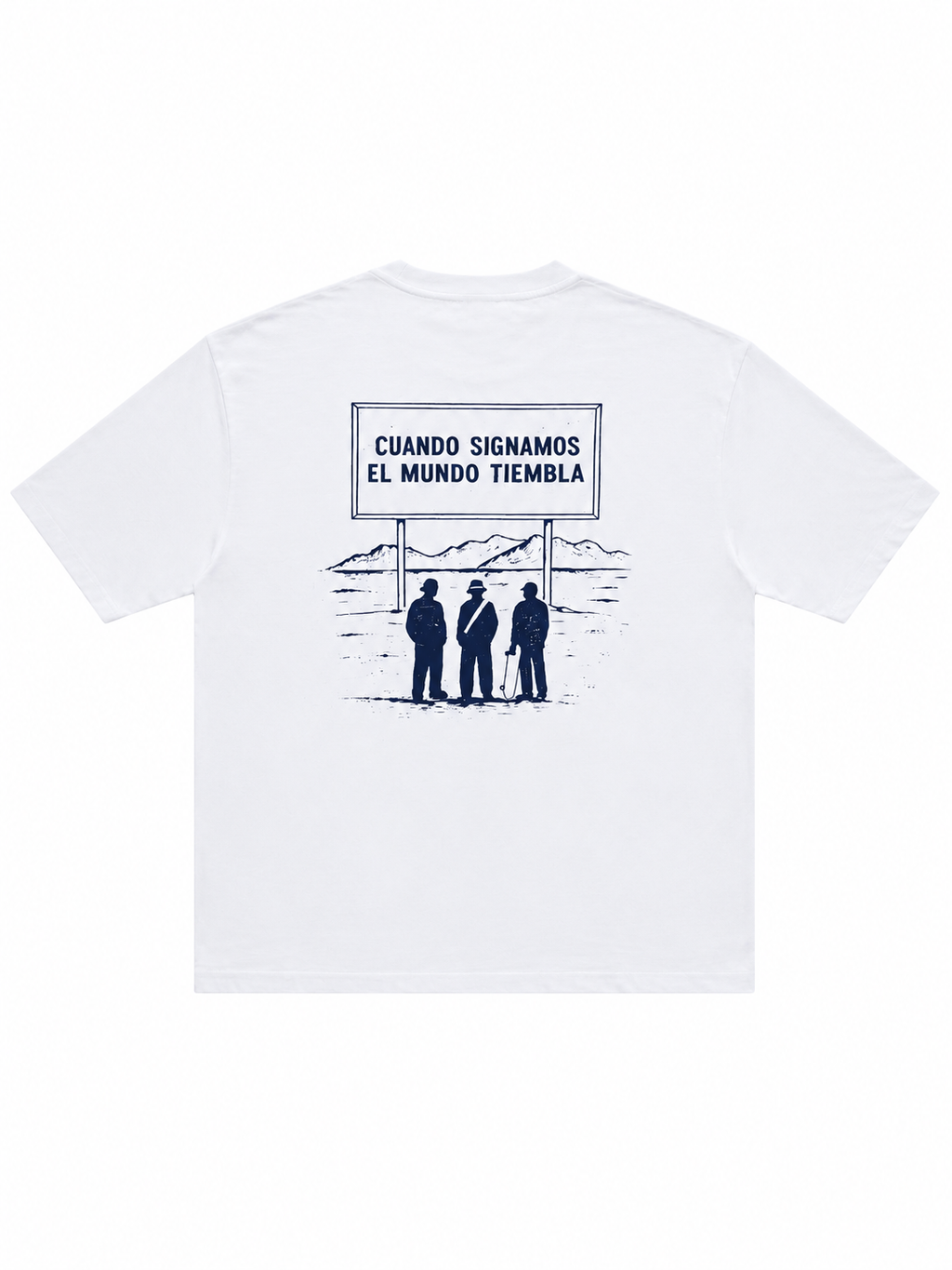 Camiseta "Cuando signamos el mundo tiembla"